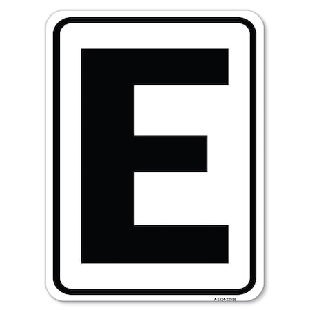 Sign With Letter E Heavy-Gauge Aluminum Rust Proof Parking Sign